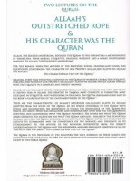 Two Lectures on the Quran: Allaah's Outstretched Rope & His Character was the Quran